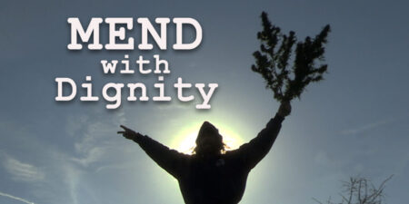 MEND with Dignity